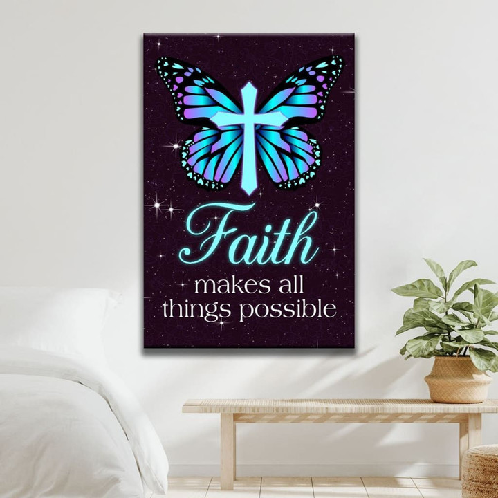 Butterfly cross Faith makes all things possible Christian canvas wall art