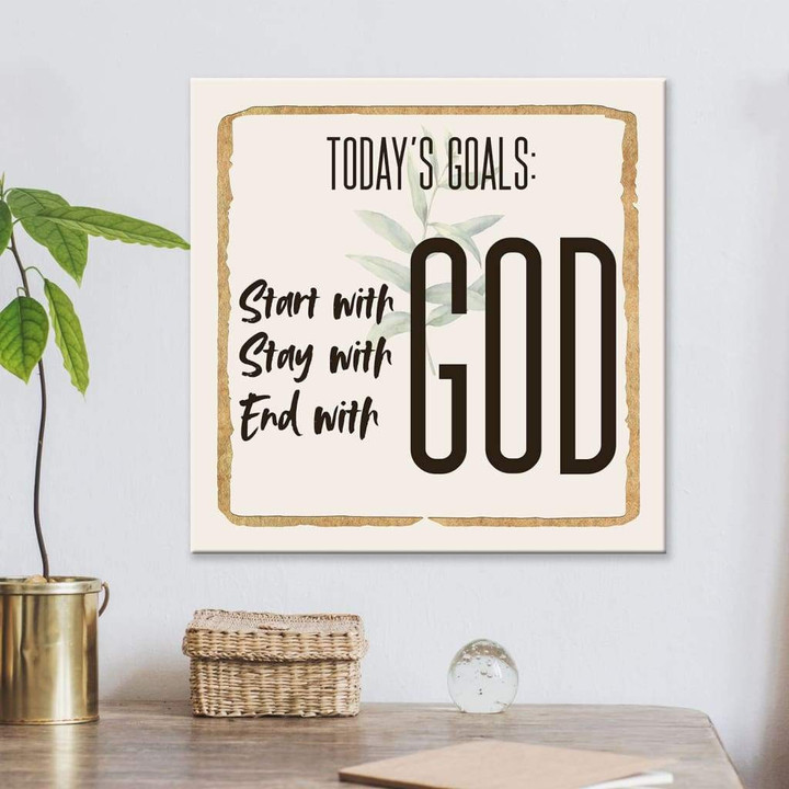 Christian wall art: Today goal start with God stay with God end with God canvas art