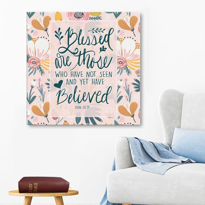Blessed are those who have not seen John 20:29 Bible verse wall art canvas
