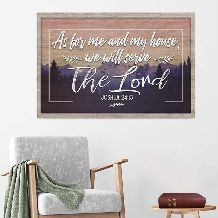Bible Verse wall art - Joshua 25:14 KJV As for me and my house we will serve the Lord canvas
