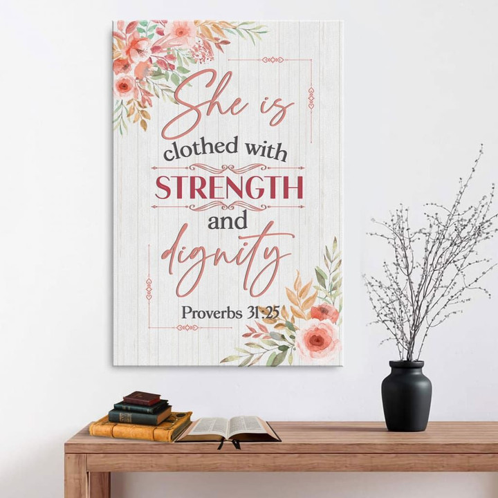 Proverbs 31:25 She is clothed with strength and dignity - Bible verse wall art canvas