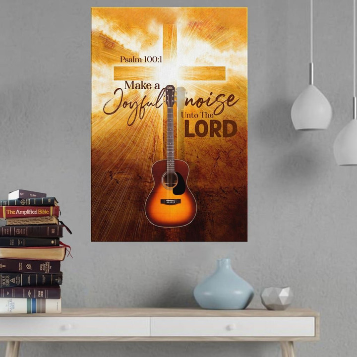 Psalm 100:1 Make a joyful noise unto the Lord canvas wall art