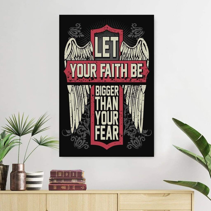 Christian wall art - Let your faith be bigger than your fear canvas print