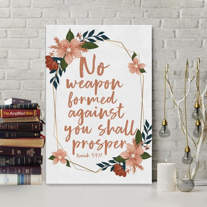 No weapon formed against you shall prosper Isaiah 54:17 floral Scripture canvas wall art