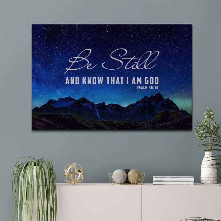Be still & know that I am God Psalm 46:10, Mountain Stars Wall art canvas