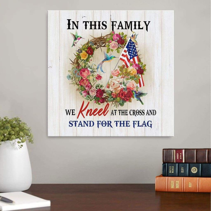 We kneel at the cross and stand for the flag canvas wall art