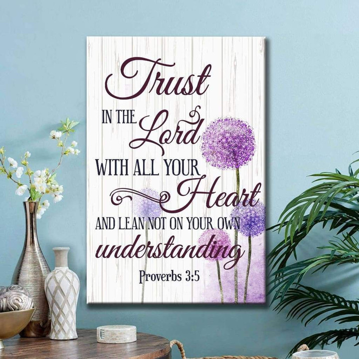 Trust in the Lord with all your heart Proverbs 3:5 Canvas Art - Bible verse wall art