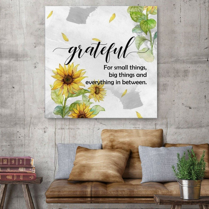 Grateful for small things big things and everything in between canvas wall art