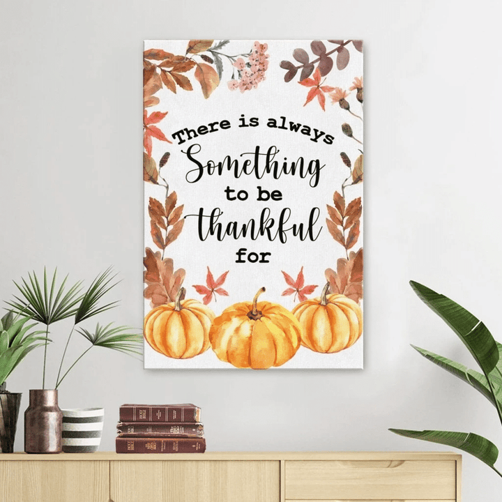 There is always something to be thankful for canvas wall art
