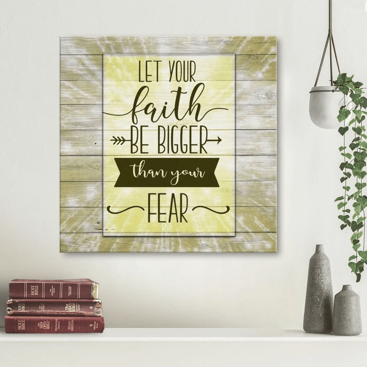 Let your faith be bigger than your fear canvas wall art