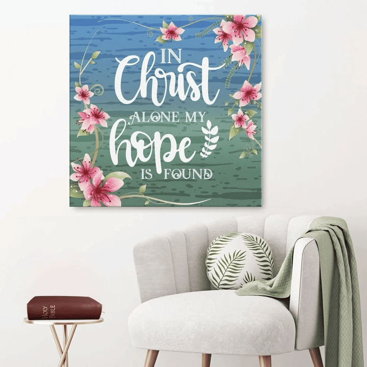 In Christ alone my hope is found canvas wall art