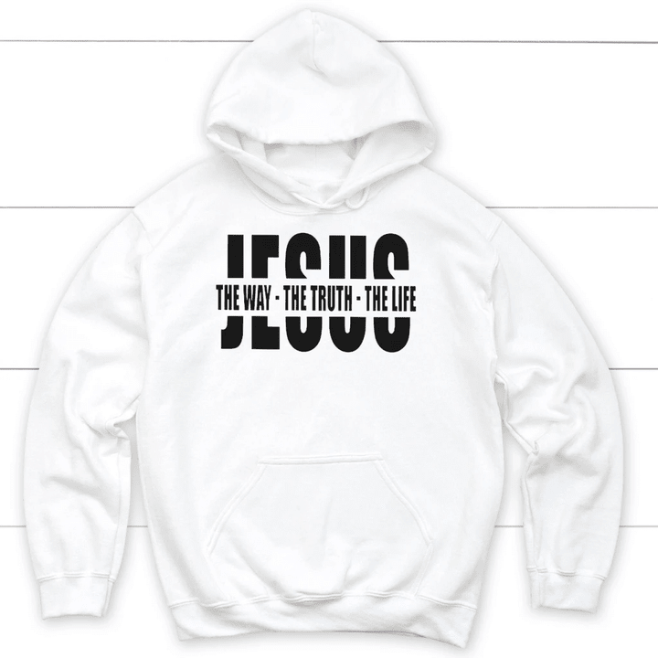 Jesus the way the truth the life hoodie - Christian hoodies - Gossvibes