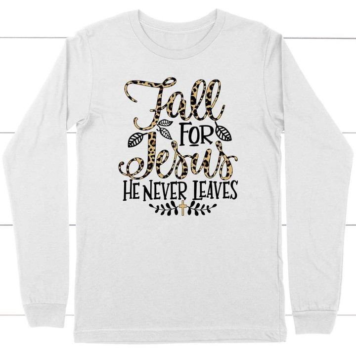 Fall for Jesus he never leaves leopard Christian long sleeve t-shirt - Autumn Thanksgiving gifts - Gossvibes
