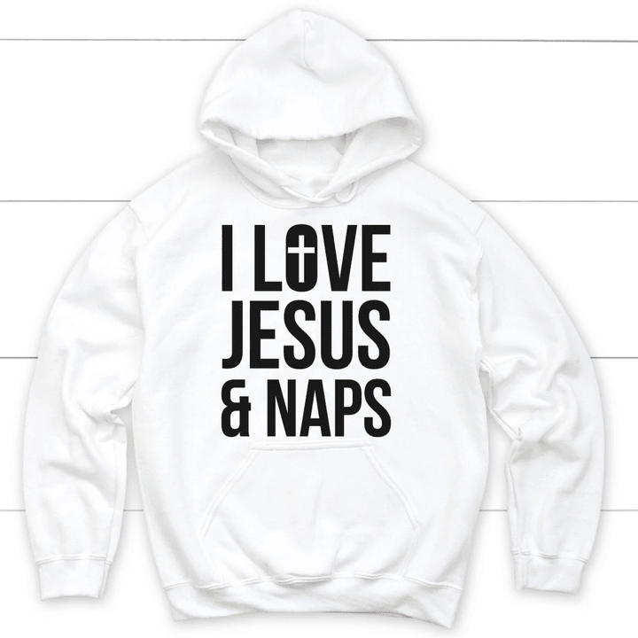 I love Jesus and naps Christian hoodie - Gossvibes