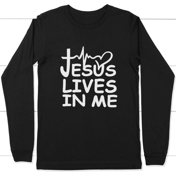 Jesus lives in me long sleeve t shirt | Christian apparel - Gossvibes