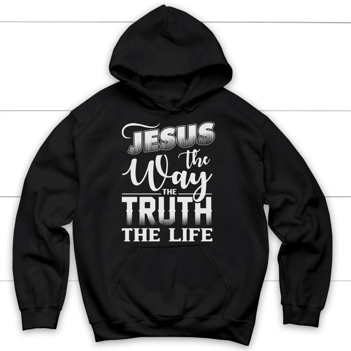 Jesus the way the truth the life Christian hoodie | Jesus hoodies - Gossvibes