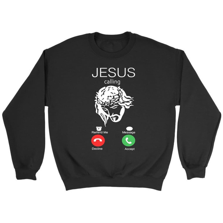 Jesus is calling you Christian sweatshirt - Gossvibes