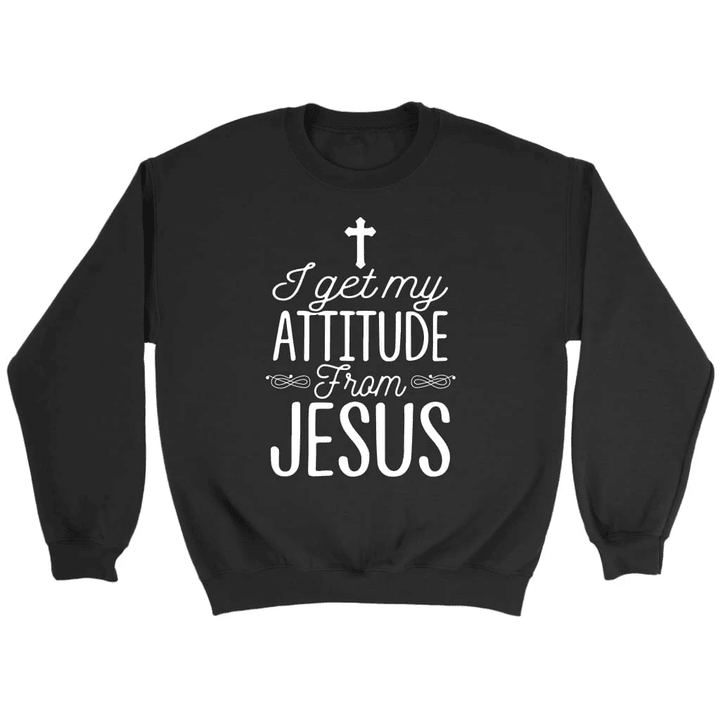 I get my attitude from Jesus sweatshirt - Christian sweatshirts - Gossvibes