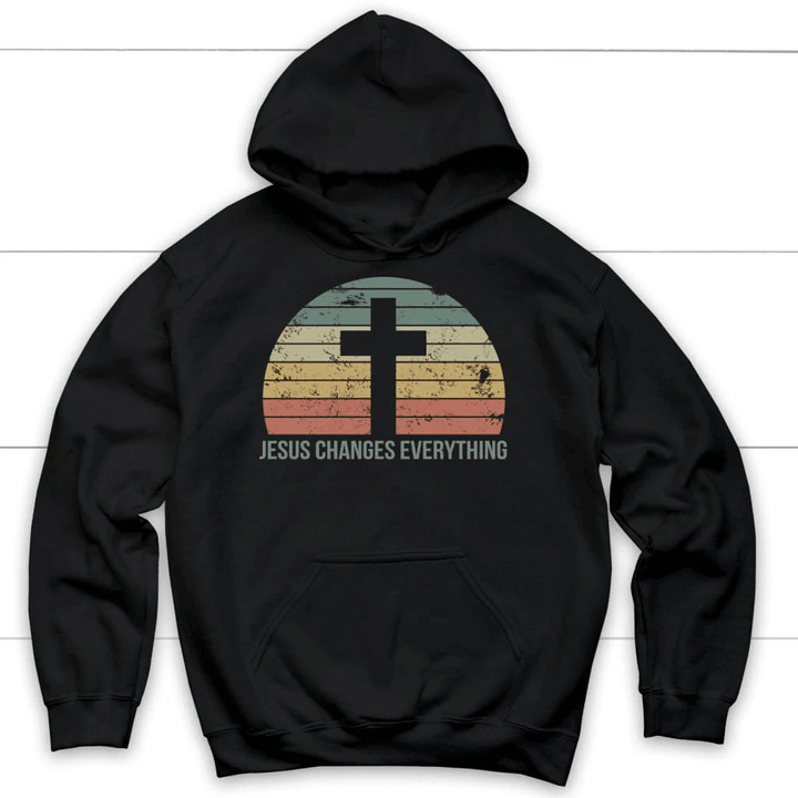 Jesus Changes Everything Vintage Christian hoodie - Gossvibes