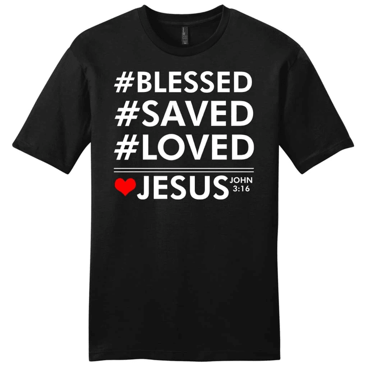 Blessed Saved Loved Jesus John 3:16 mens Christian t-shirt - Gossvibes