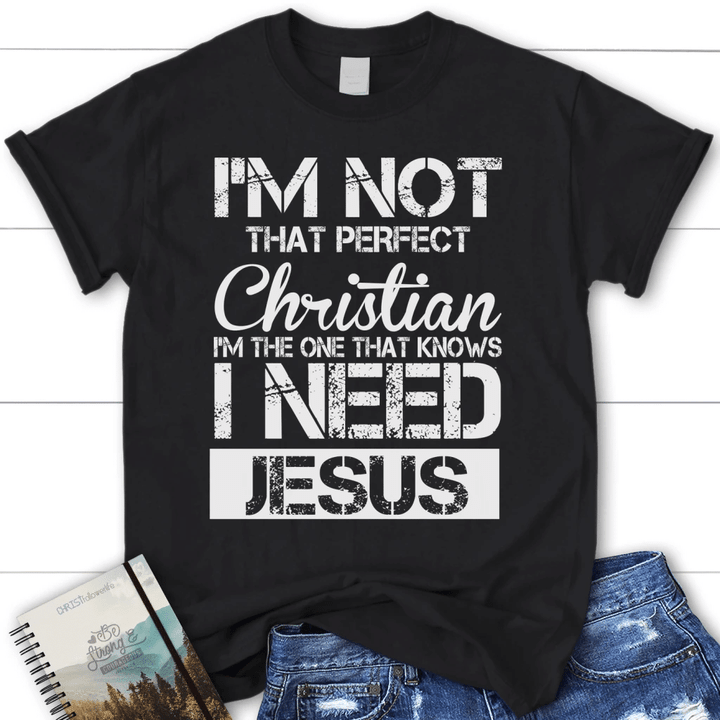 I'm not that perfect Christian womens t shirt, Jesus shirts - Gossvibes