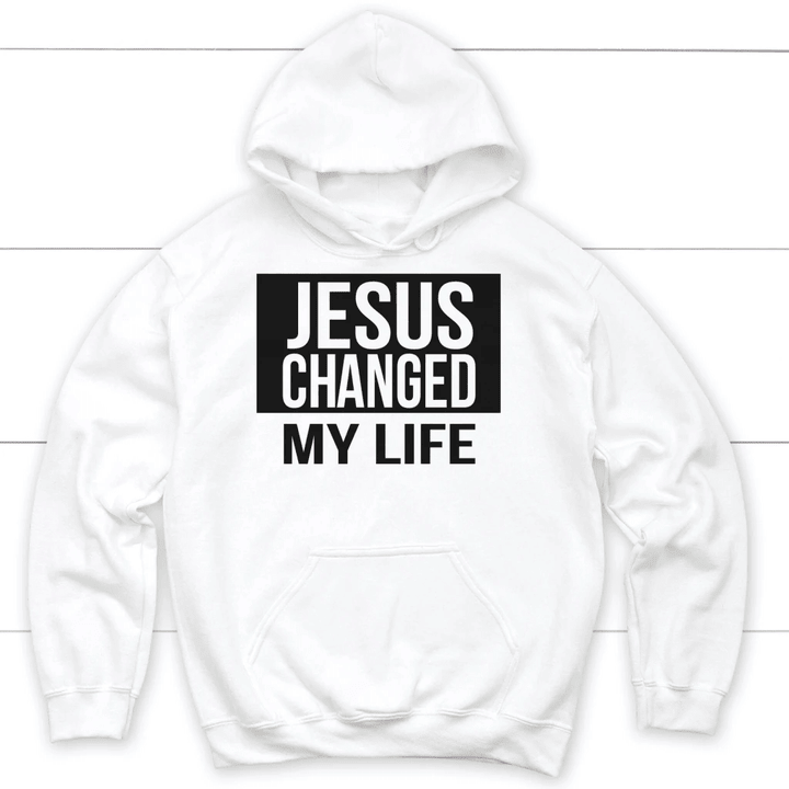 Jesus changed my life Christian hoodie - Gossvibes