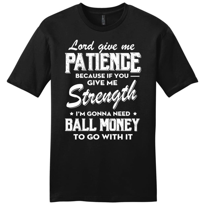 Lord give me patience mens Christian t-shirt - Gossvibes