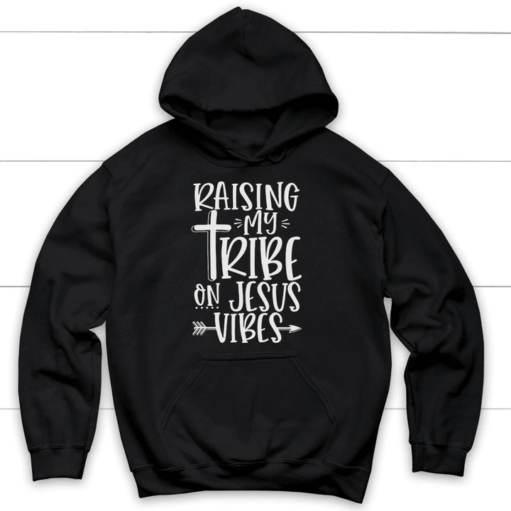 Raising my tribe on Jesus vibes Christian hoodie - Gossvibes