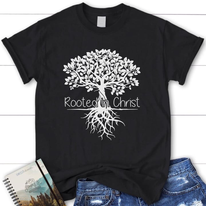 Rooted In Christ t-shirt | womens Christian t-shirt - Gossvibes