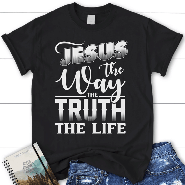 Jesus the way the truth the life womens christian t-shirt | Jesus shirts - Gossvibes