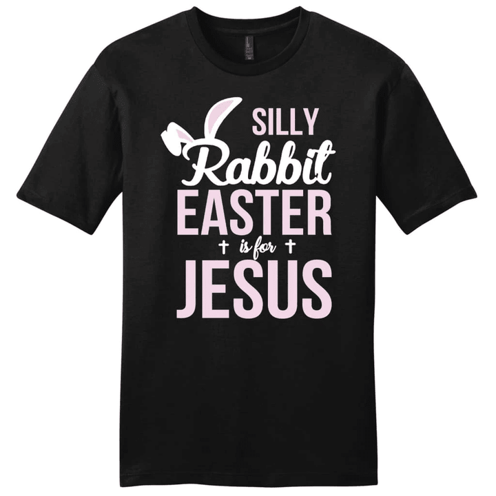 Silly rabbit Easter is for Jesus mens Christian t-shirt - Gossvibes
