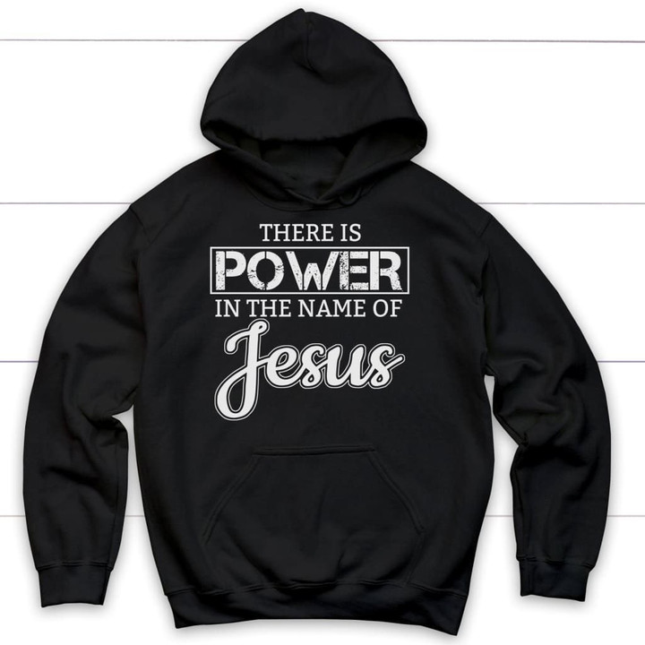 There is power in the name of Jesus Christian hoodie | Faith hoodies - Gossvibes