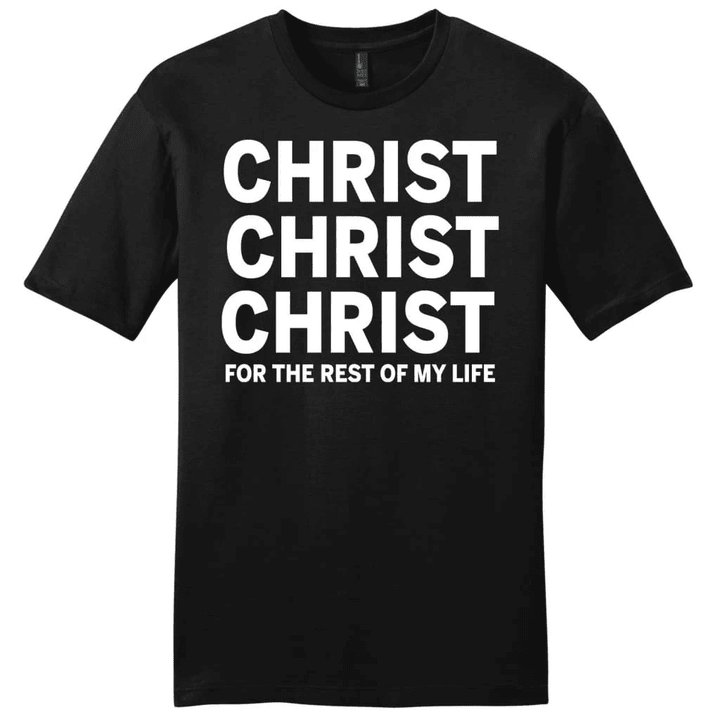 Christ for the rest of my life mens Christian t-shirt - Gossvibes