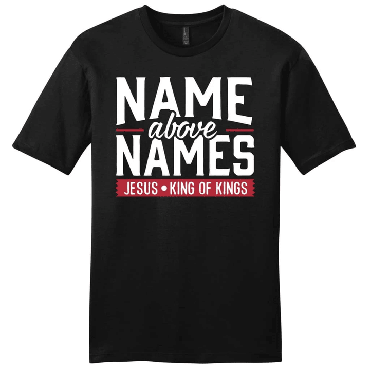 Name above names Jesus King of Kings mens Christian t-shirt - Gossvibes