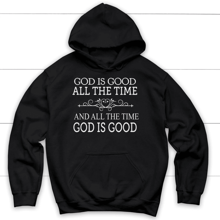 God is good all the time Christian hoodie | God hoodies - Gossvibes