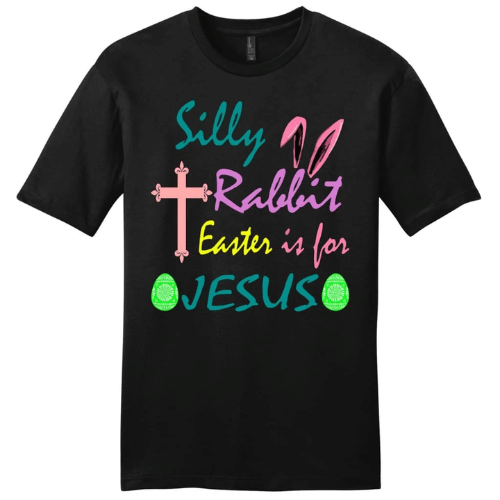 Silly rabbit Easter is for Jesus mens Christian t-shirt - Gossvibes