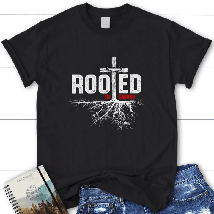 Rooted in Christ womens Christian t-shirt | Jesus shirts - Gossvibes