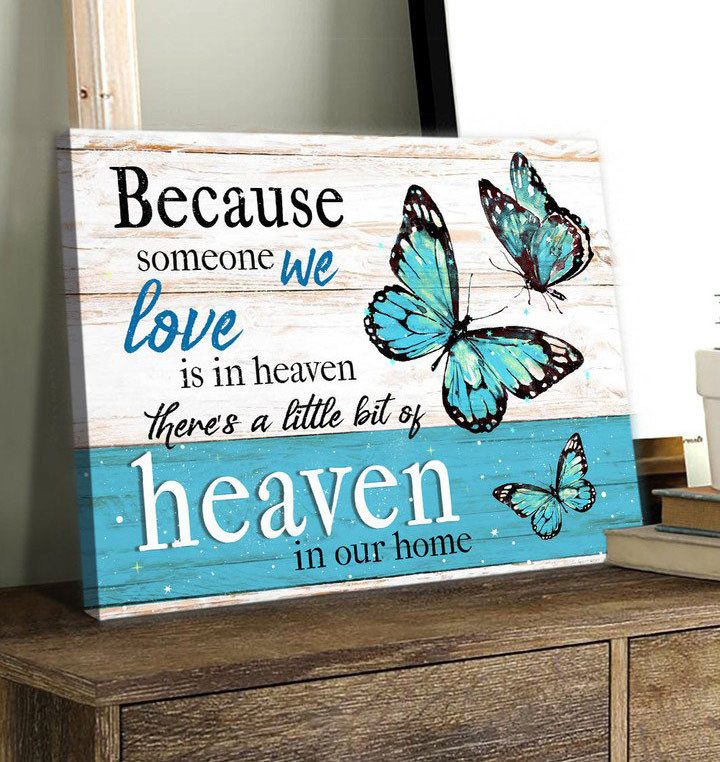 Spread Store Butterfly Memorial Canvas Prints Because someone we love is in heaven Version 2 Wall - Sympathy Gifts - Spreadstore