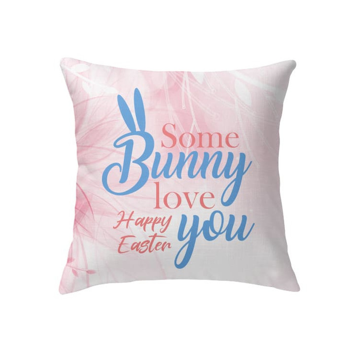 Some bunny love you Christian pillow - Christian pillow, Jesus pillow, Bible Pillow - Spreadstore