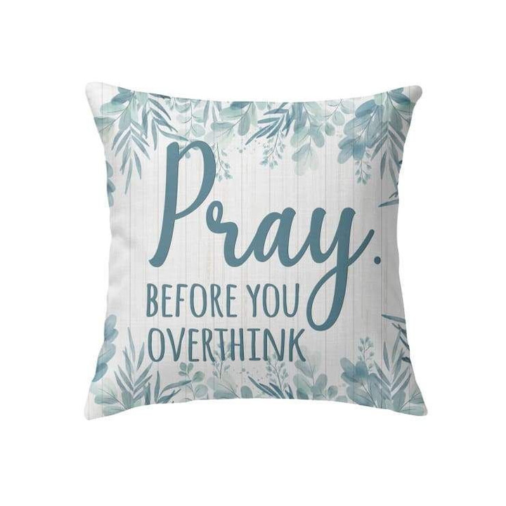 Pray before you overthink Christian pillow - Christian pillow, Jesus pillow, Bible Pillow - Spreadstore
