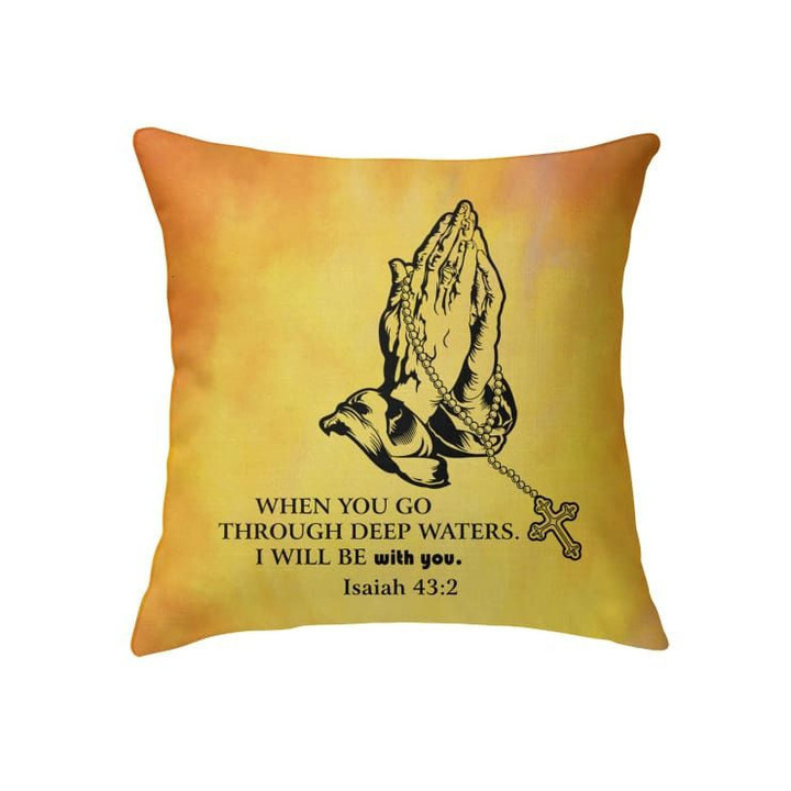 When you go through deep waters Isaiah 43:2 Bible verse pillow - Christian pillow, Jesus pillow, Bible Pillow - Spreadstore