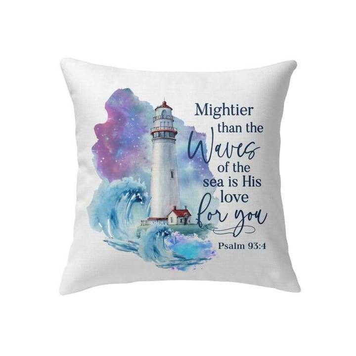 Mightier than the waves of the sea is His love for you Psalm 93:4 Bible verse pillow - Christian pillow, Jesus pillow, Bible Pillow - Spreadstore