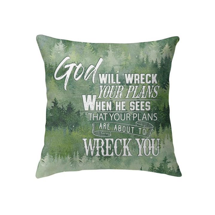God wrecks your plans Christian pillow - Christian pillow, Jesus pillow, Bible Pillow - Spreadstore