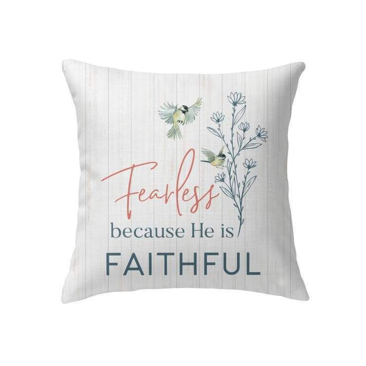 Fearless because He is faithful Christian pillow - Christian pillow, Jesus pillow, Bible Pillow - Spreadstore