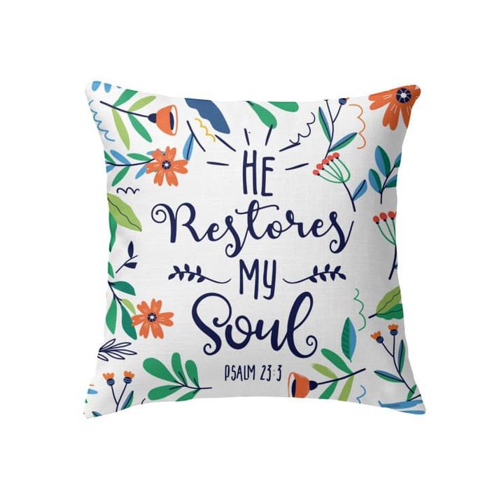 Psalm 23:3 He restores my soul Bible verse pillow - Christian pillow, Jesus pillow, Bible Pillow - Spreadstore
