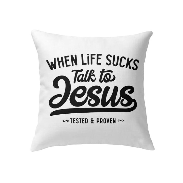 When life sucks talk to Jesus Christian pillow - Christian pillow, Jesus pillow, Bible Pillow - Spreadstore