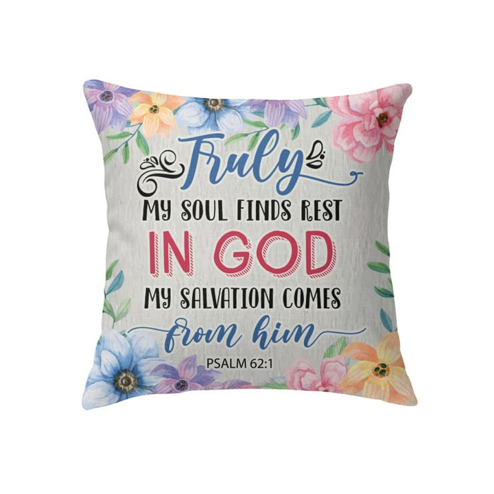 Truly my soul finds rest in God Psalm 62:1 Bible verse pillow - Christian pillow, Jesus pillow, Bible Pillow - Spreadstore