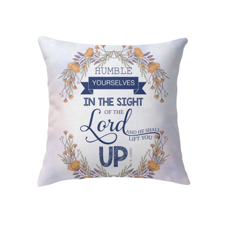 James 4:10 Humble yourselves in the sight of the Lord Christian pillow - Christian pillow, Jesus pillow, Bible Pillow - Spreadstore