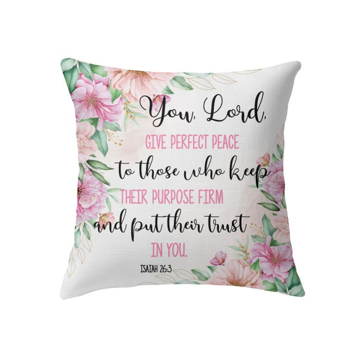You Lord give perfect peace Isaiah 26:3 Bible verse pillow - Christian pillow, Jesus pillow, Bible Pillow - Spreadstore