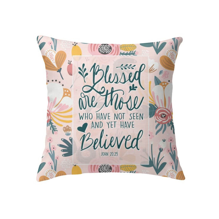 Blessed are those who have not seen John 20:29 Bible verse pillow - Christian pillow, Jesus pillow, Bible Pillow - Spreadstore